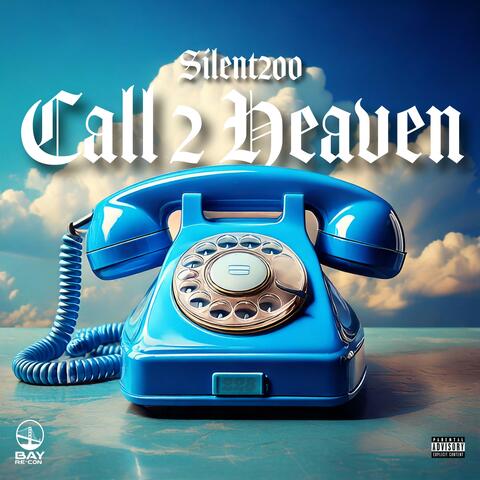 Call 2 Heaven