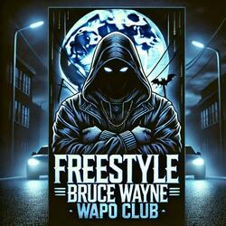 BruceWayne (feat. Daddy B & Cveen) (Freestyle)