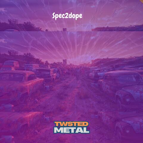 Twsted Metal (Slowed By Spec)