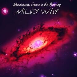 Milky Way (feat. El-Breezy)