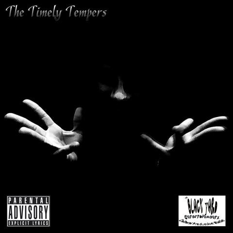 The Timely Tempers