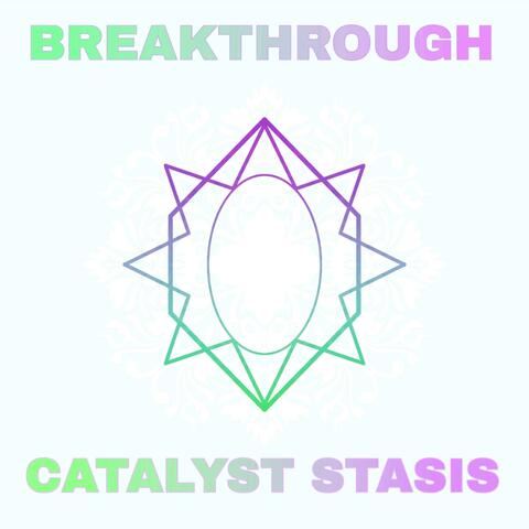 Catalyst Stasis