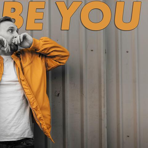 Be You