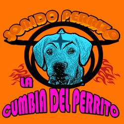 La Cumbia Del Perrito