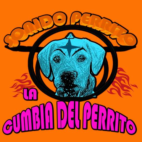 La Cumbia Del Perrito