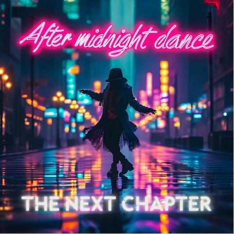 After midnight dance (the next chapter)