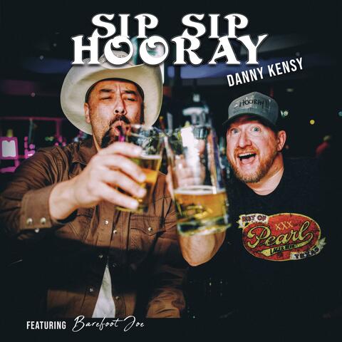 Sip Sip Hooray (feat. Barefoot Joe)