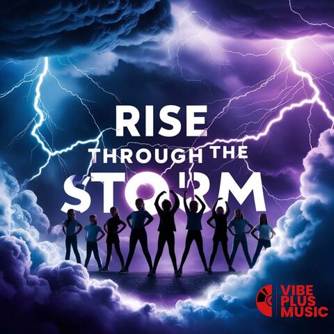 Rise Through The Storm