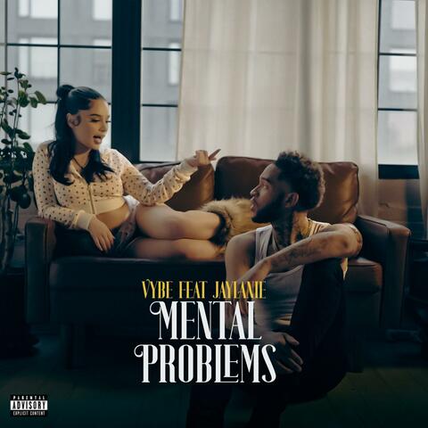 MENTAL PROBLEMS (feat. Jaylanie)