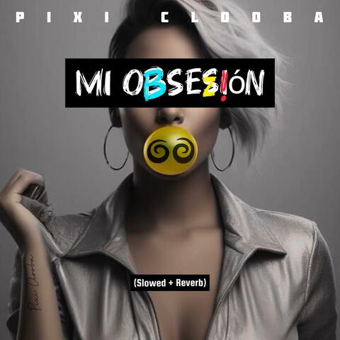 Mi Obsesión (Slowed + Reverb)