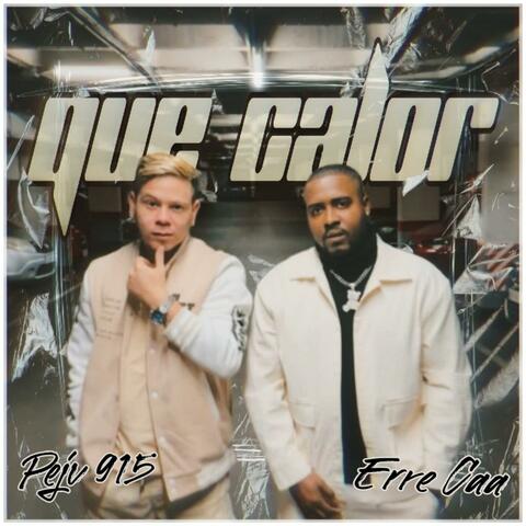 QUE CALOR (feat. PEJV 915)