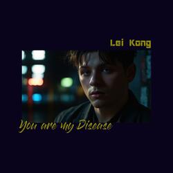 You are my disease