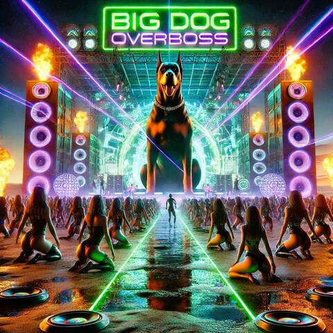 Big Dog (Overboss) (feat. Ms Silver Arrow)