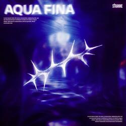 AQUA FINA (slowed + reverb)