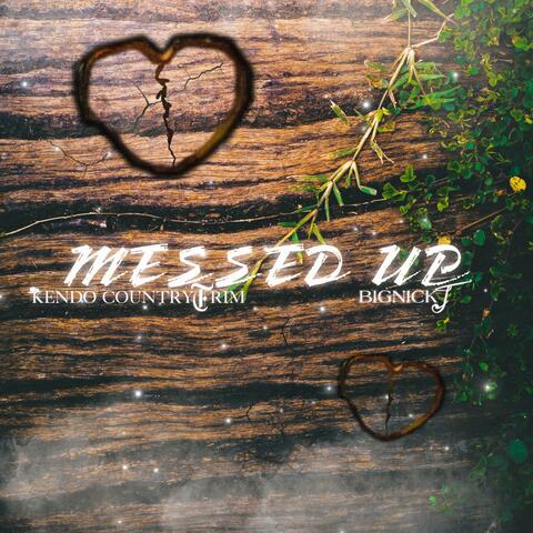 Messed Up (feat. Big Nick J)