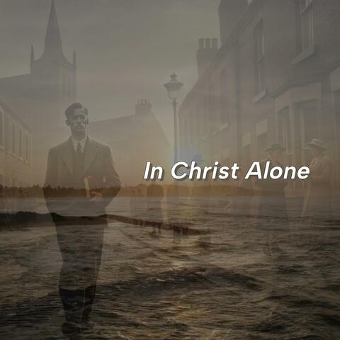 In Christ Alone (Inspired by King David Loss of His Child)