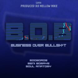 B.o.B (Business over Bullshit)