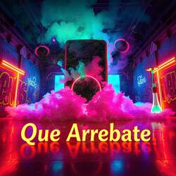 Que Arrebate