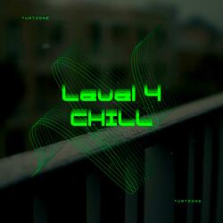 Level 4 Chill