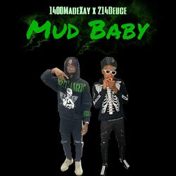 Mud Baby (feat. 214 Deuce)