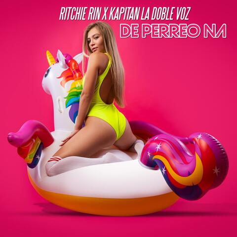 De Perreo Na (feat. Kapitan La Doble Voz)