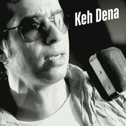 Keh Dena