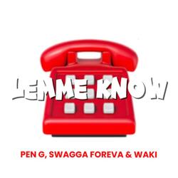 LEMME KNOW (feat. PEN G)