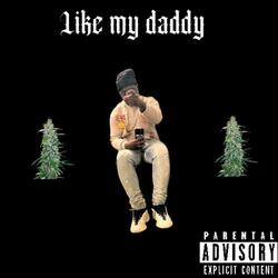 Like my daddy(freestyle)