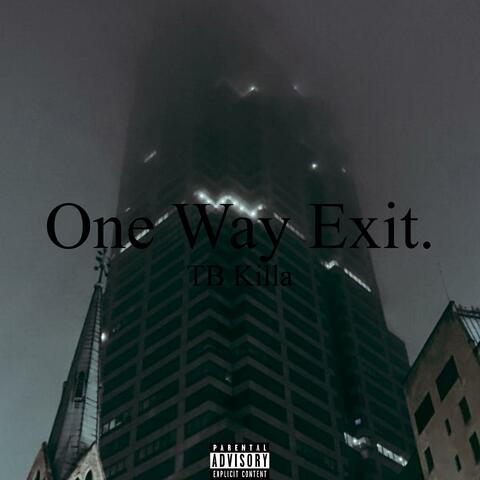 One Way Exit