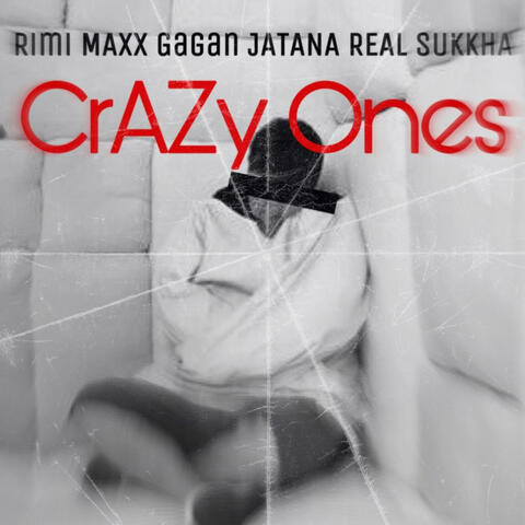 Crazy Ones (feat. REAL sukkha & Gagan Jatana)
