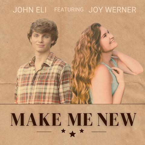 Make Me New (feat. Joy Werner)