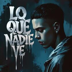 Lo Que Nadie Ve