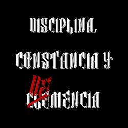 DISCIPLINA, CONSTANCIA Y DEMENCIA