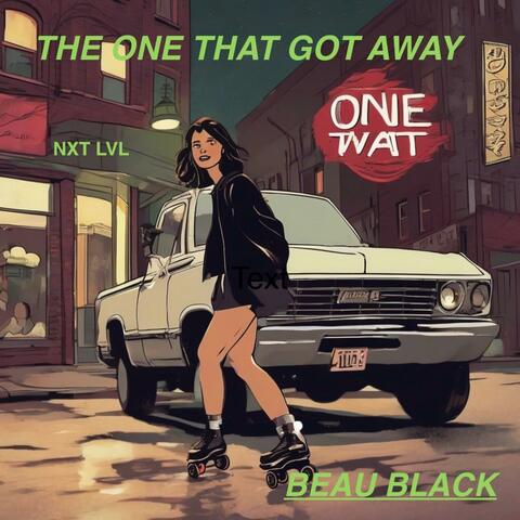 The One That Got Away