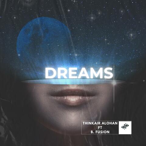 DREAMS (feat. B.Fusion)