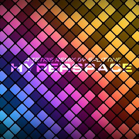 HYPERSPACE (A tetris remix)
