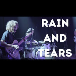 Rain and Tears (Live In The Nebula)