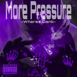More Pressure