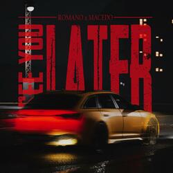See You Later (feat. Macedo)
