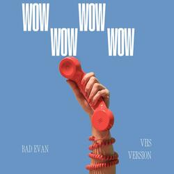 WOW WOW WOW WOW (VHS Version)