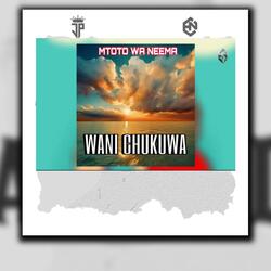 WANI CHUKUWA