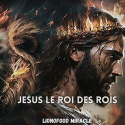 JÉSUS LE ROI DES ROIS