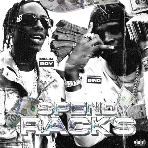 Spend Racks (feat. Hoodtrophy Bino)