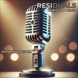 Residuals (Christian Remix)