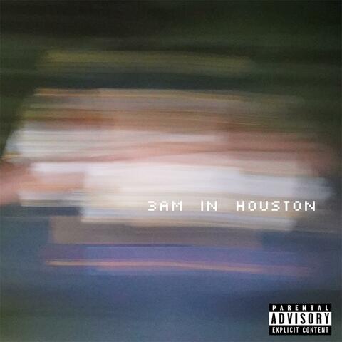 3AM In Houston