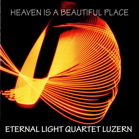 HEAVEN IS A BEAUTIFUL PLACE
