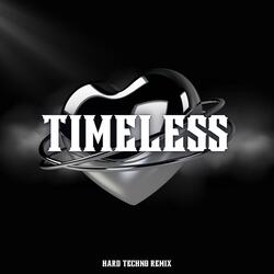 Timeless (Hard Techno Remix)