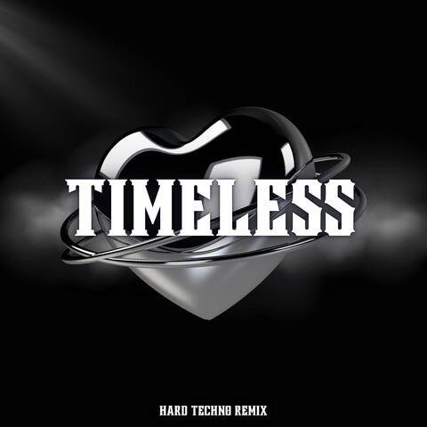 Timeless (Hard Techno Remix)