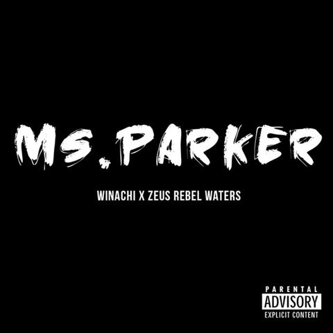 Ms Parker (feat. Winachi)