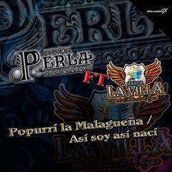 Popurrí La Malagueña / Así Soy Así Nací (feat. Banda La Villa De Sola De Vega)